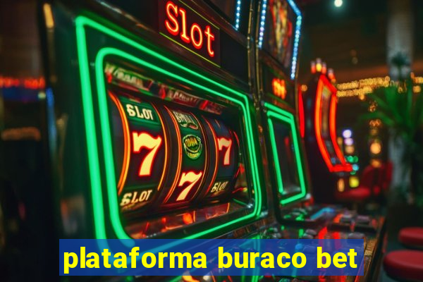 plataforma buraco bet